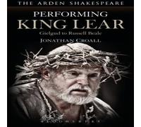 Jonathan Croall Performing King Lear: Gielgud to Russell Beale Hardcover Book Jonathan Croall Multicolor