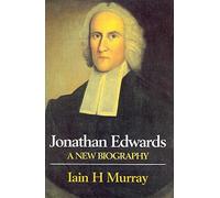 Jonathan Edwards: A New Biography