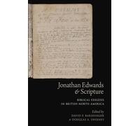 Jonathan Edwards and Scripture – Biblical Exegesis in British North America