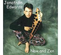 Jonathan Edwards - Now & Zen