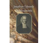 Jonathan Edwards on Movements