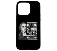 Jonathan Edwards Salvation Quote for Reformed Christian Man Case for iPhone 15 Pro Max