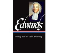 Jonathan Edwards: Writings from the Great Awakening (LOA #245) (Library of America)