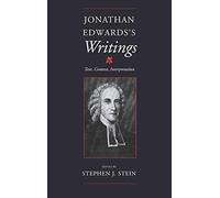 Jonathan Edwards's Writings: Text, Context, Interpretation