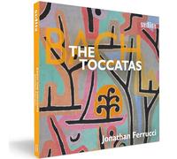 Jonathan Ferrucci - Johann Sebastian Bach: The Toccatas
