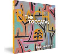 Jonathan Ferrucci - Johann Sebastian Bach: The Toccatas