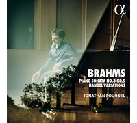 Jonathan Fournel - Brahms : Piano Sonata No. 3 Op. 5 & Handel Variations