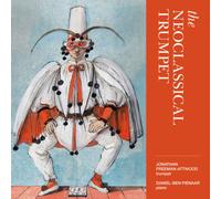 Jonathan Freeman-Attwood : The Neoclassical Trumpet CD (2015) NEW