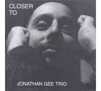 Jonathan Gee Trio - Closer To