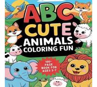 Jonathan Green ABC Cute Animals Coloring Fun: Color, Learn, & Explore with Fun Jonathan Green Multicolor