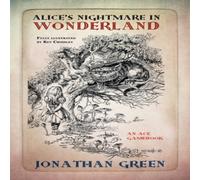 Jonathan Green Alice's Nightmare in Wonderland Paperback Book Jonathan Green Multicolor