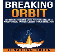 Jonathan Green Breaking Orbit: How to Write, Publish & Launch Your First Jonathan Green Multicolor