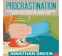 Jonathan Green PROCRASTINATION: Stop Procrastinating & Laziness with the Habit Jonathan Green Multicolor