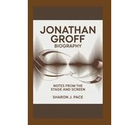 JONATHAN GROFF BIOGRAPHY: Notes from the Stage and Screen