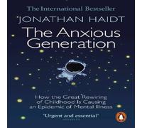 Jonathan Haidt The Anxious Generation : How the Great Rewiring of Childhood Is Jonathan Haidt Multicolor