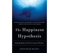 Jonathan Haidt The Happiness Hypothesis (Paperback)