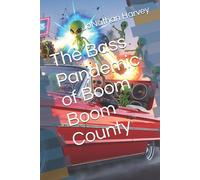 Jonathan Harvey The Bass Pandemic of Boom Boom County Paperback Book Jonathan Harvey Multicolor