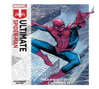Jonathan Hickman Ultimate Spider-Man Vol. 1: Married With Children Paperback Book Jonathan Hickman Multicolor