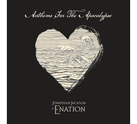 Jonathan Jackson + E Nation - Anthems For The Apocalypse