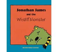 Jonathan James and the Whatif Monster
