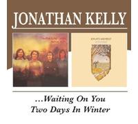 Jonathan Kelly - Waiting on You/Two Days in Winter