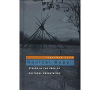 Jonathan Lear - Radical Hope Ethics in the Face of Cultural Devastat - B245z