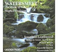 Jonathan Leathwood - Watersmeet - The Music of Stephen Dodgson