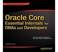 Jonathan Lewis Oracle Core: Essential Internals for DBAs & Developers Paperback Jonathan Lewis Multicolor