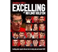 Jonathan Little – Excelling at No-Limit Hold'em – Leading Poker Experts: Study, Play & Master NLHE