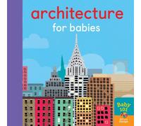 Jonathan Litton Architecture for Babies Board book Book Jonathan Litton Multicolor