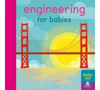 Jonathan Litton Engineering for Babies Board book Book Jonathan Litton Multicolor