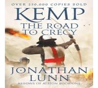 Jonathan Lunn Kemp: The Road to Crécy: The Paperback Book Jonathan Lunn Multicolor