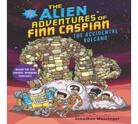 Jonathan Messinger Alien Adventures of Finn Caspian #2: The Accidental Volcano, The Jonathan Messinger Multicolor