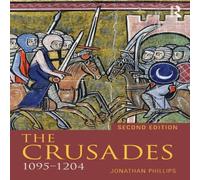 Jonathan Phillips The Crusades, 1095-1204 Paperback Book Jonathan Phillips Multicolor