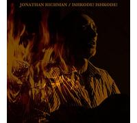 Jonathan Richman - イシュコデイ! イシュコデイ!
