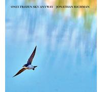 Jonathan Richman – Only Frozen Sky Anyway – CD – US Import (2026)