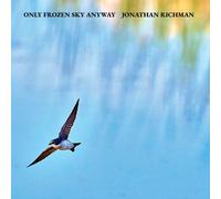 Richman, Jonathan - Only Frozen Sky Anyway Lp [VINYL]