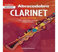 Jonathan Rutland ABRACADABRA CLARINET : The way to learn through songs & tunes Jonathan Rutland Multicolor