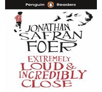 Jonathan Safran Foer Penguin Readers Level 5: Extremely Loud & Incredibly Close (ELT in White Jonathan Safran Foer White