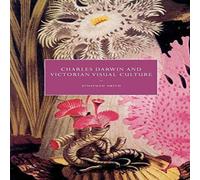Jonathan Smith Charles Darwin & Victorian Visual Culture Paperback Book Jonathan Smith Multicolor