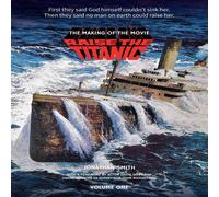Jonathan Smith Raise the Titanic - The Making of the Movie Volume 1 Paperback Book Jonathan Smith Multicolor