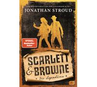 Jonathan Stroud Scarlett & Browne - Die Legendären: Das atemberaubend (Hardback)