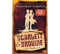 Jonathan Stroud Scarlett & Browne - Die Outlaws: Mitreißende Fantasy (Hardback)