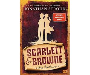 Jonathan Stroud Scarlett & Browne - Die Outlaws: Mitreißende Fantasy (Hardback)