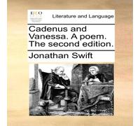Jonathan Swift Cadenus & Vanessa. A poem. The second edition. Paperback Book Jonathan Swift Multicolor