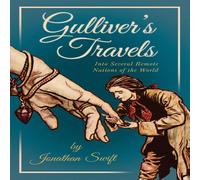 Jonathan Swift Gulliver's Travels Into Several Remote Nations of the World Jonathan Swift Multicolor