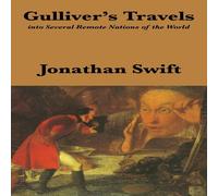 Jonathan Swift Gulliver's Travels: Into Several Remote Nations of the World: Jonathan Swift Multicolor