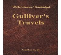 Jonathan Swift Gulliver's Travels (World Classics, Unabridged) Paperback Book Jonathan Swift Multicolor