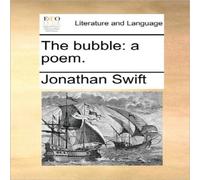 Jonathan Swift The bubble: a poem. Paperback Book Jonathan Swift Multicolor