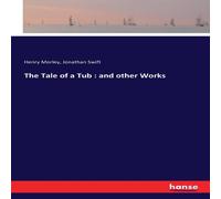 Jonathan Swift The Tale of a Tub : & other Works Paperback Book Jonathan Swift Multicolor